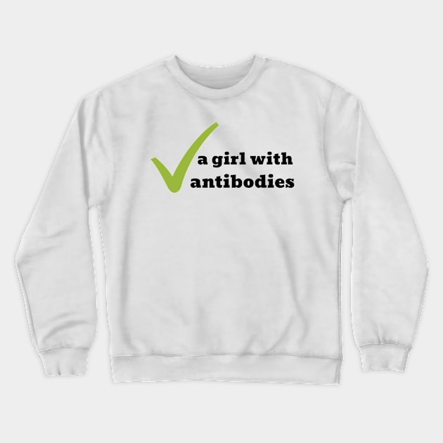 Antibodies girl Crewneck Sweatshirt by WordsGames